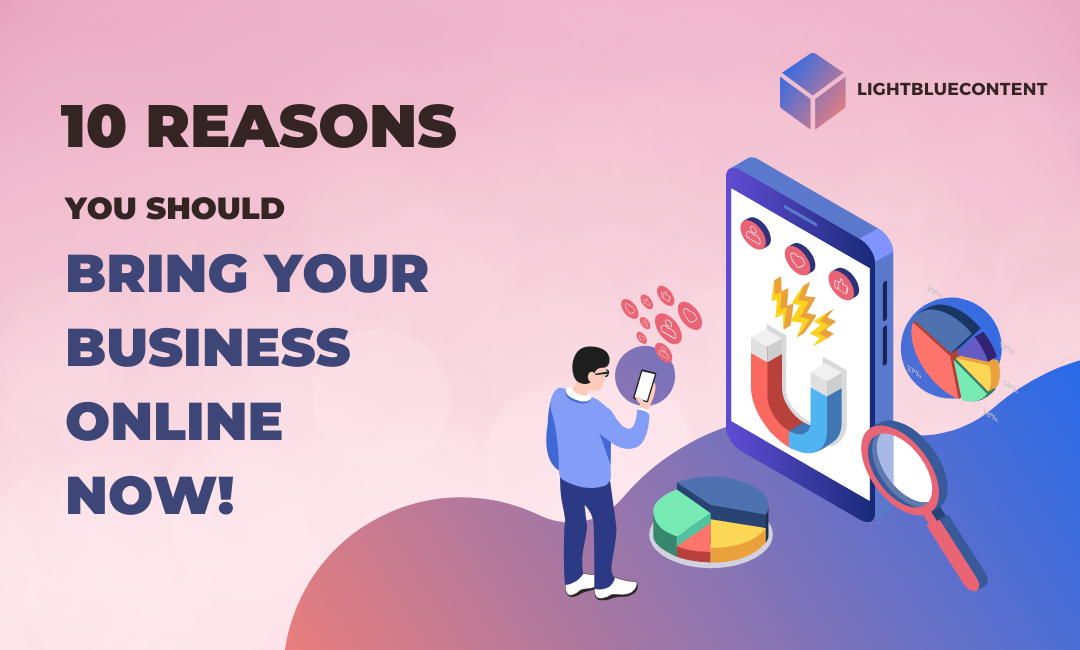 10 Reasons You Should Bring Your Business Online NOW!